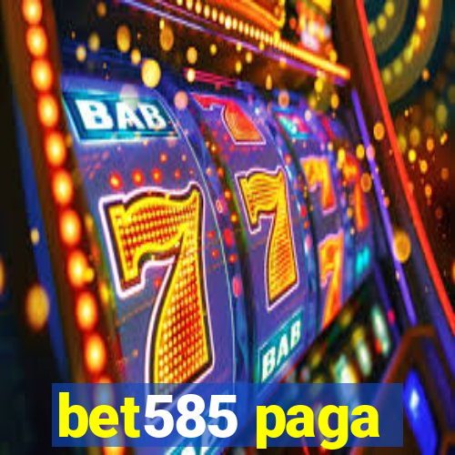 bet585 paga